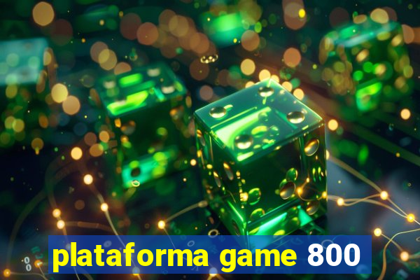 plataforma game 800